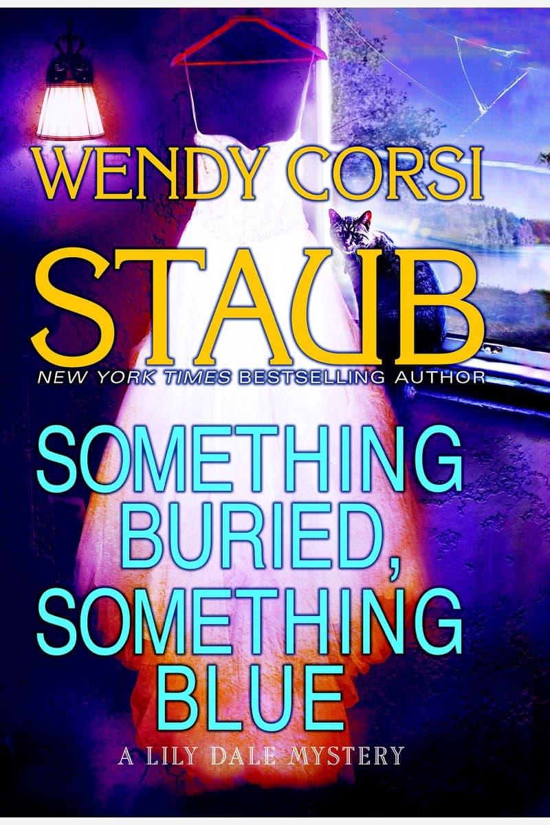 Wendy.Corsi.Staub.Something.Buried.Something.Blue.A.Lily.Dale.Mystery.2016.RETAiL.EPUB.eBook-NODE