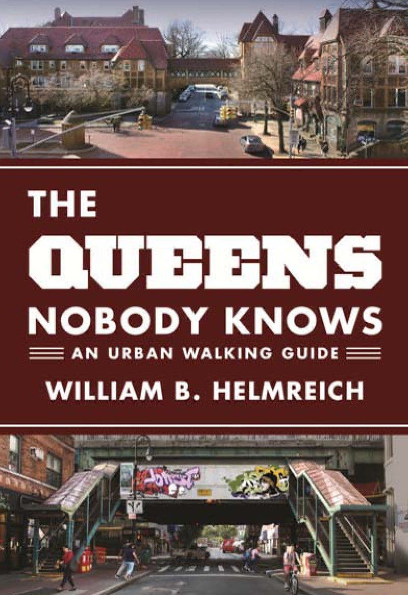 William.B.Helmreich.-.The.Queens.Nobody.Knows.An.Urban.Walking.Guide.2020.RETAIL.eBook-CTO