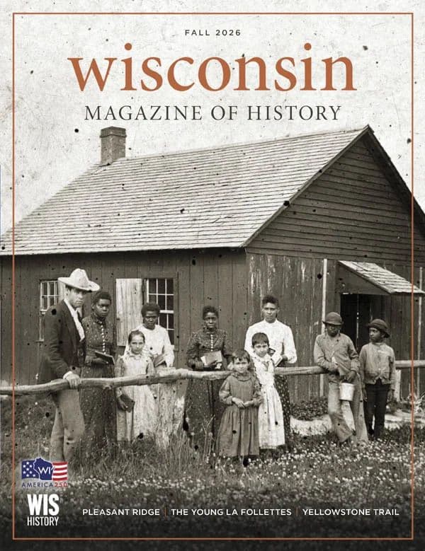 Wisconsin Magazine of History - Fall 2026
