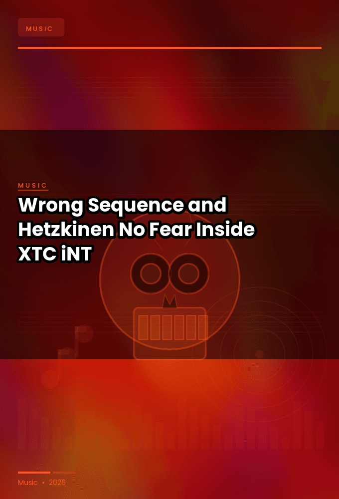 Wrong_Sequence_and_Hetzkinen-No_Fear_Inside-SINGLE-WEB-2025-XTC_iNT