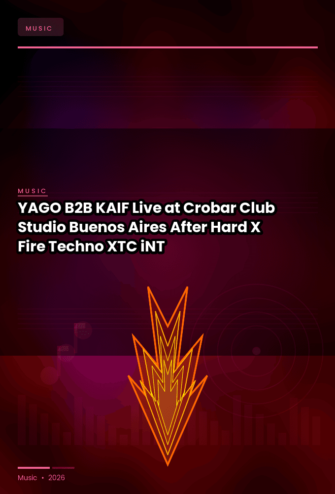 YAGO_B2B_KAIF-Live_at_Crobar_Club_Studio_Buenos_Aires_After_Hard_X_Fire_Techno_2025-WEB-2025-XTC_iNT