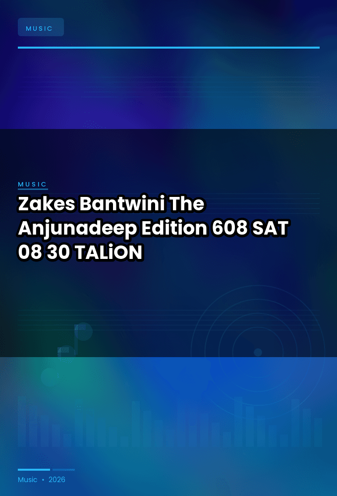 Zakes_Bantwini_-_The_Anjunadeep_Edition_608-SAT-08-30-2026-TALiON