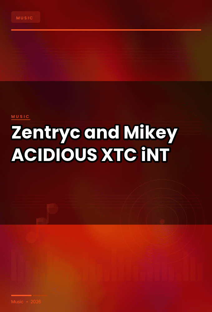 Zentryc_and_Mikey-ACIDIOUS-WEB-2024-XTC_iNT