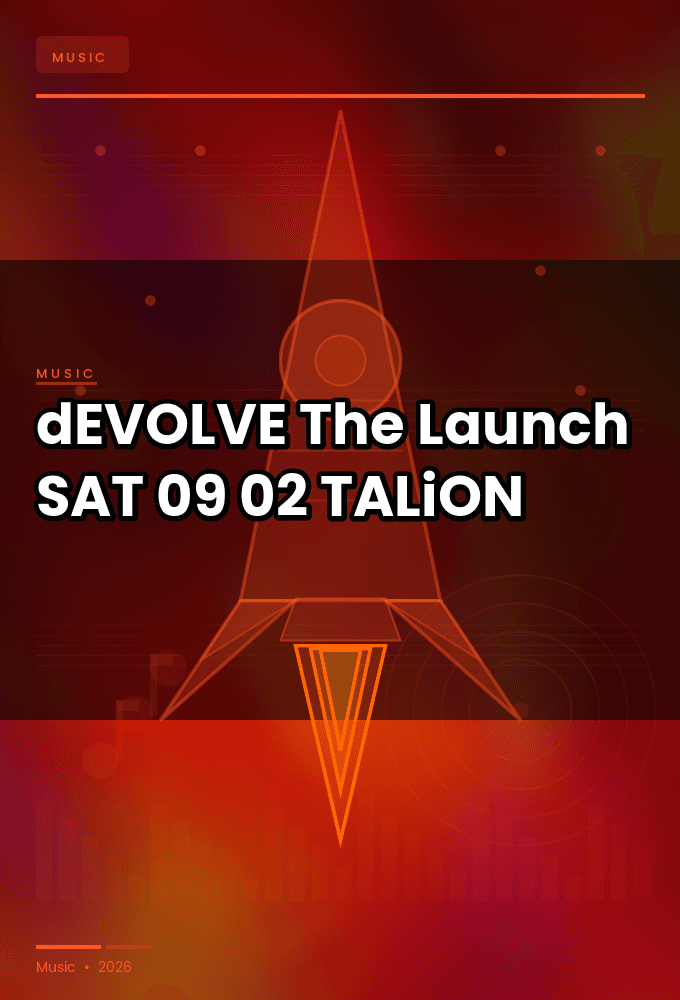 dEVOLVE_-_The_Launch-SAT-09-02-2026-TALiON