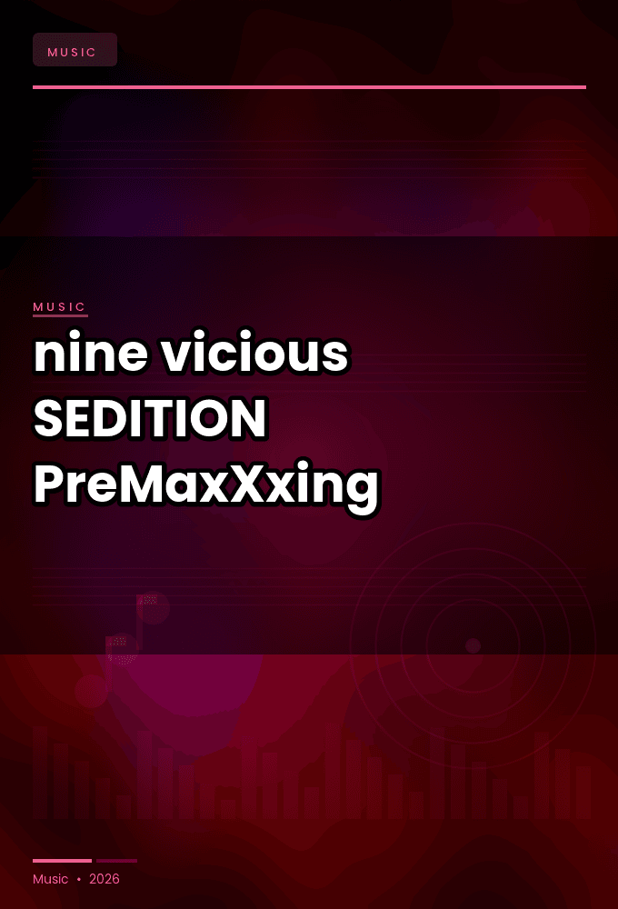 nine_vicious-SEDITION-WEB-2026-PreMaxXxing